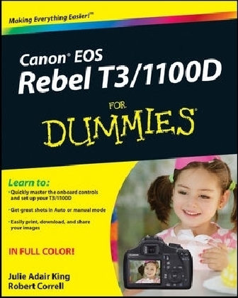 Canon EOS Rebel T3/1100D For Dummies - Julie Adair King, Robert Correll