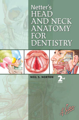 Netter's Head and Neck Anatomy for Dentistry - Neil Scott Norton