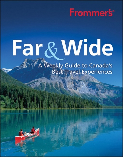 Frommer's Far & Wide - Andrew Hempstead, Pamela Cuthbert, Lucas Aykroyd, Helena Katz, Patricia Gajo