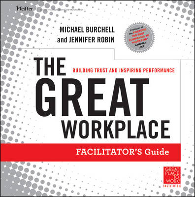 The Great Workplace - Michael J. Burchell, Jennifer Robin