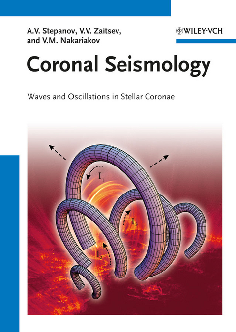 Coronal Seismology - Alexander V. Stepanov, Valery V. Zaitsev, Valery M. Nakariakov