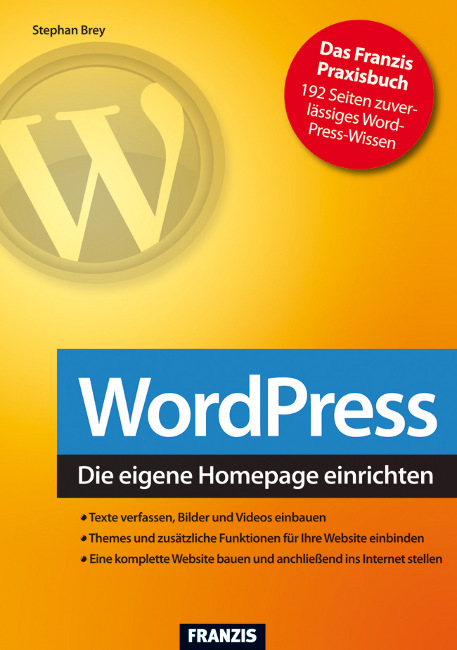 WordPress 3 – der Einstieg in dynamische Webseiten - Stephan Brey