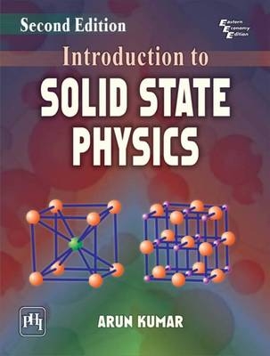 Introduction To Solid State Physics - Arun Kumar