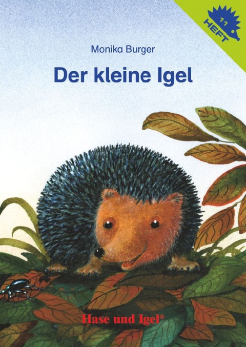 Der kleine Igel / Igelheft 11 - Monika Burger