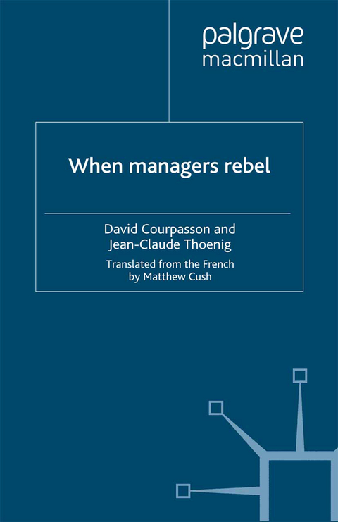 When Managers Rebel - David Courpasson, Jean-Claude Thoenig