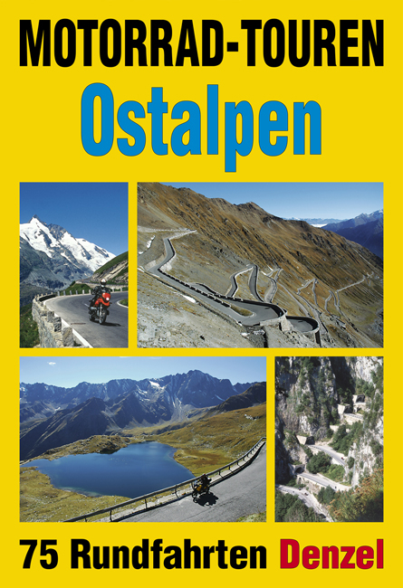 Motorrad-Touren Ostalpen - Harald Denzel