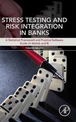 Stress Testing and Risk Integration in Banks - Tiziano Bellini