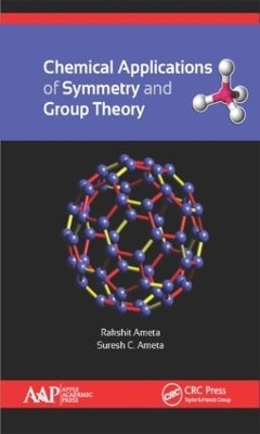 Chemical Applications of Symmetry and Group Theory - Rakshit Ameta, Suresh C. Ameta