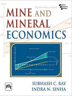 Mine and Mineral Economics - Subhash C. Ray, Indra N. Sinha