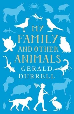 My Family and Other Animals - Gerald Durrell