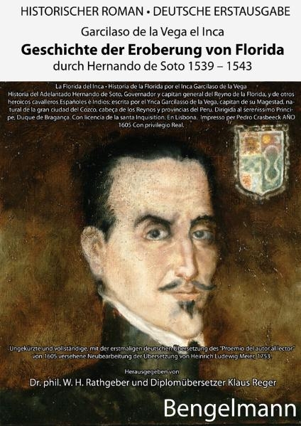 Geschichte der Eroberung von Florida durch Hernando de Soto 1539-1543. Ein historischer Jahrtausendroman über den Beginn des ersten Holocausts in der Geschichte der Menschheit. - Garcilasso de la Vega el Inca, Valentino Bonvicini