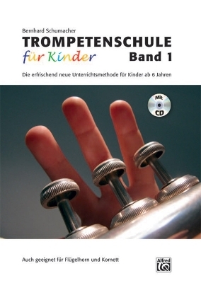 Trompetenschule für Kinder / Trompetenschule für Kinder Band 1 - Bernhard Schumacher