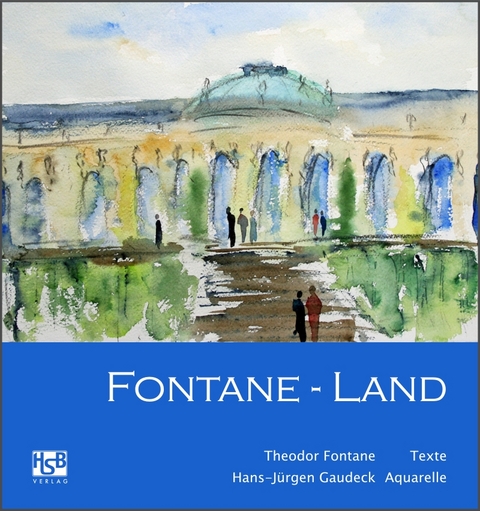 Fontane-Land - Theodor Fontane, Hans-Jürgen Gaudeck