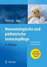 Neonatologische und pädiatrische Intensivpflege - Dagmar Teising, Heike Jipp