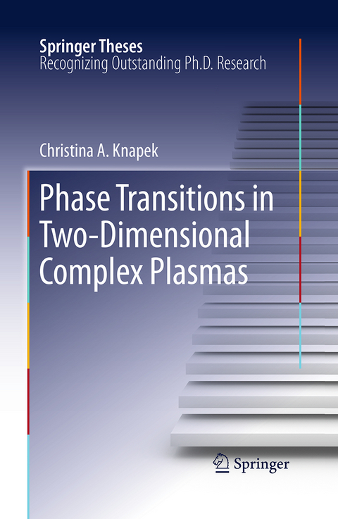 Phase Transitions in Two-Dimensional Complex Plasmas - Christina A. Knapek