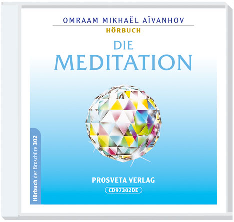 Die Meditation - Omraam M Aivanhov