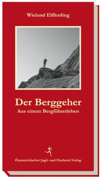 Der Berggeher - Wieland Elfferding