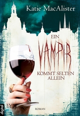 Ein Vampir kommt selten allein - Katie MacAlister