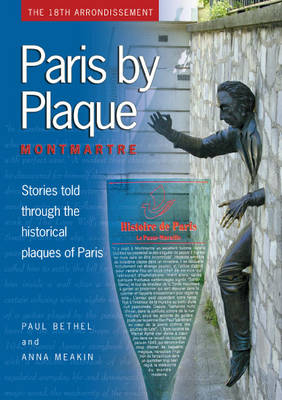 Paris by Plaque - Paul Bethel, Anna Meakin