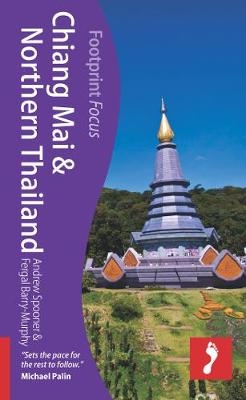 Chiang Mai & N. Thailand Footprint Focus Guide - Andrew Spooner, Fergal Barry-Murphy