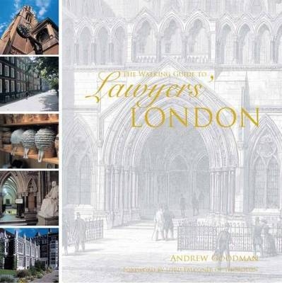 A Walking Guide to Lawyers' London - Andrew Goodman