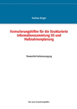 Formulierungshilfen für die Strukturierte Informationssammlung SIS und Maßnahmenplanung - Mathias Berger