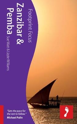 Zanzibar & Pemba Footprint Focus Guide - Lizzie Williams, Sue Watt