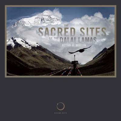 The Sacred Sites of the Dalai Lamas - Glenn H. Mullin