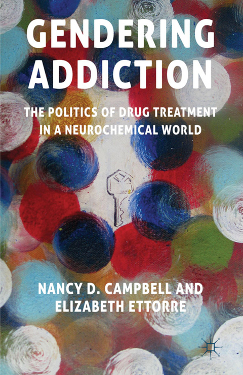 Gendering Addiction - N. Campbell, E. Ettorre