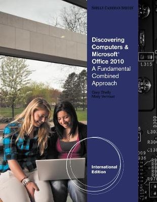 Discovering Computers and Microsoft® Office 2010 - Gary Shelly, Misty Vermaat