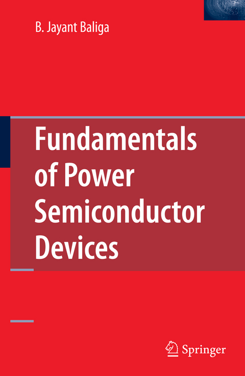 Fundamentals of Power Semiconductor Devices - B. Jayant Baliga