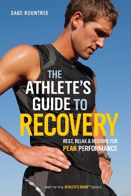 The Athlete's Guide to Recovery - Sage Rountree