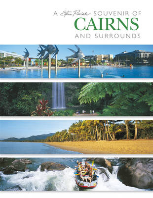 A Souvenir of Cairns and Surrounds - Steve Parish