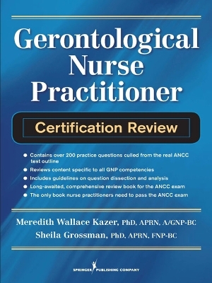 Gerontological Nurse Practitioner Certification Review - Meredith Kazer, Sheila Grossman