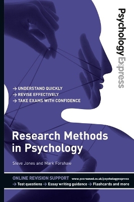 Psychology Express: Research Methods in Psychology - Mark Forshaw, Dominic Upton, Steve Jones