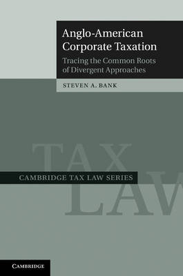 Anglo-American Corporate Taxation - Steven A. Bank