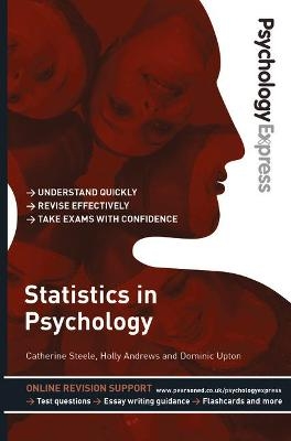 Psychology Express: Statistics in Psychology - Kazia Solowiej, Catherine Steele, Ann Bicknell, Holly Sands