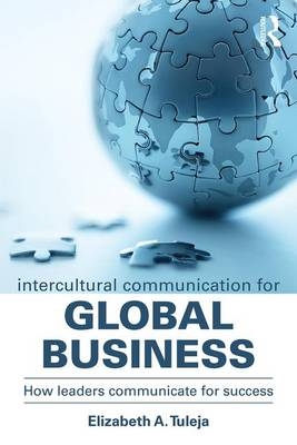 Intercultural Communication for Global Business - Elizabeth A. Tuleja