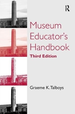 Museum Educator's Handbook - Graeme K. Talboys