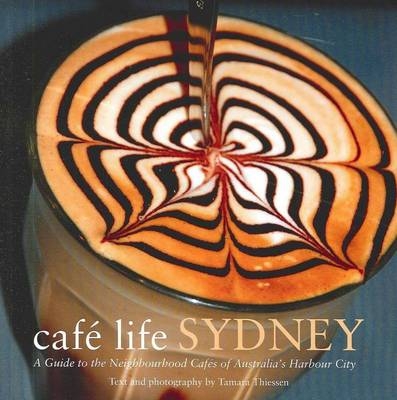 Cafe Life Sydney - Tamara Thiessen