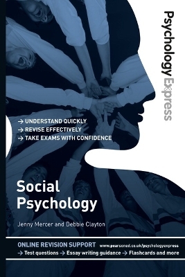 Psychology Express: Social Psychology - Jenny Mercer, Deborah Clayton, Dominic Upton