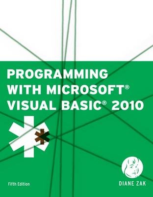 Programming with Microsoft Visual Basic 2010 - Diane Zak