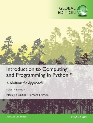 Introduction to Computing and Programming in Python, Global Edition -- MyLab Programming with Pearson eText - Mark Guzdial, Barbara Ericson