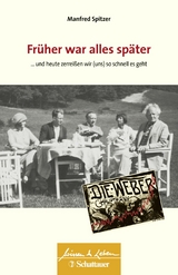 Früher war alles später (Wissen & Leben) - Manfred Spitzer