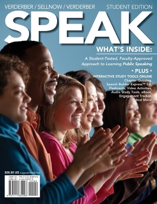 SPEAK (with CourseMate with Interactive Video Activities, Audio Studio Tools, InfoTrac 1-Semester, Speech Builder Express Printed Access Card) - Rudolph Verderber, Kathleen Verderber, Deanna Sellnow