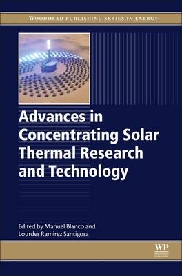 Advances in Concentrating Solar Thermal Research and Technology - 