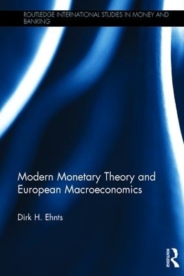 Modern Monetary Theory and European Macroeconomics - Dirk H. Ehnts