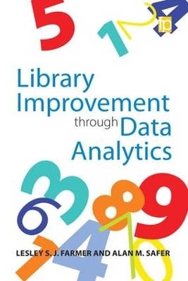 Library Improvement through Data Analytics - Lesley Farmer, Alan Safer