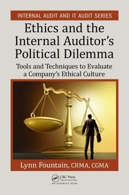 Ethics and the Internal Auditor's Political Dilemma - Lynn Fountain