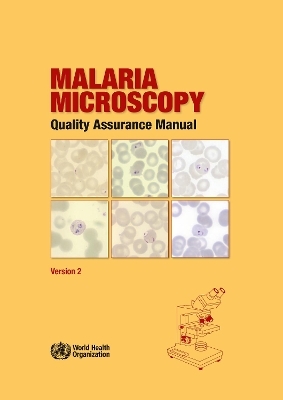 Malaria Microscopy Quality Assurance Manual - Version 2 -  World Health Organization